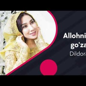 Dildora Niyozova - Allohning 99 Ta Goʼzal Ismlari