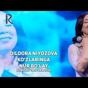 Dildora Niyozova - Koʼzlaringa Nur Boʼlay Konsert Treyler