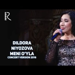 Dildora Niyozova - Meni Oʼyla