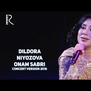 Dildora Niyozova - Onam Sabri