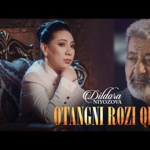 Dildora Niyozova - Otangni Rozi Qil