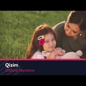 Dildora Niyozova - Qizim