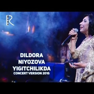 Dildora Niyozova - Yigitchilikda
