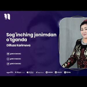 Dilfuza Karimova - Sog'inching Jonimdan O'tganda