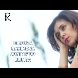 Dilfuza Rahimova - Jonim Fido Elimga