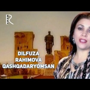 Dilfuza Rahimova - Qashqadaryomsan