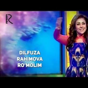 Dilfuza Rahimova - Roʼmolim