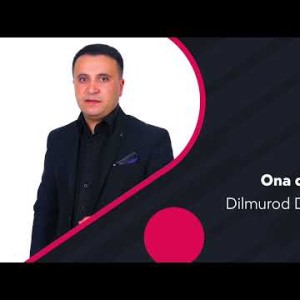 Dilmurod Dadaxonov - Ona Qizim
