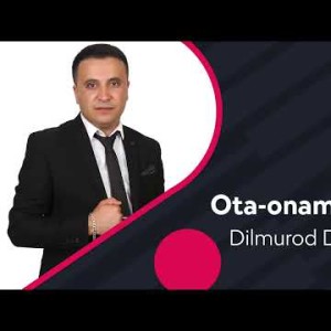 Dilmurod Dadaxonov - Ota
