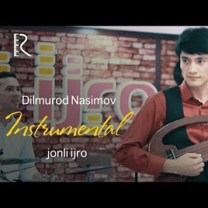 Dilmurod Nasimov - Instrumental Jonli Ijro