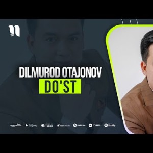 Dilmurod Otajonov - Doʼst