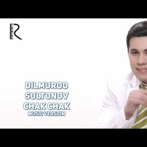 Dilmurod Sultonov - Chak