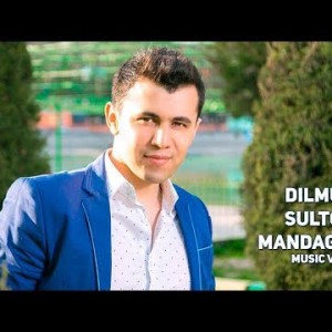 Dilmurod Sultonov - Mandagi Sanga