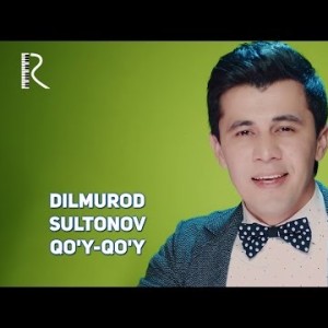 Dilmurod Sultonov - Qoʼy