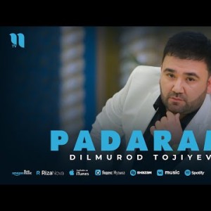 Dilmurod Tojiyev - Padaram