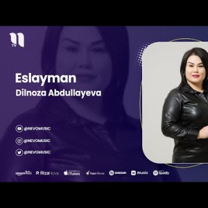 Dilnoza Abdullayeva - Eslayman
