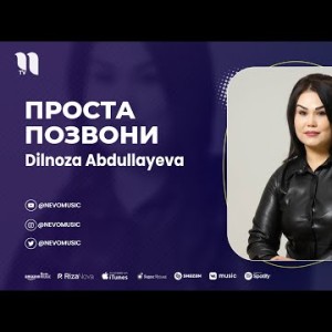 Dilnoza Abdullayeva - Проста Позвони
