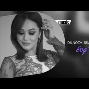 Dilnoza Ismiyaminova - Bogʼ Aylanay