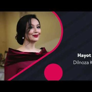 Dilnoza Kubayeva - Hayot Go'zal