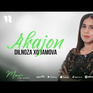 Dilnoza Xoʼjamova - Akajon