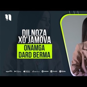Dilnoza Xoʼjamova - Onamga Dard Berma