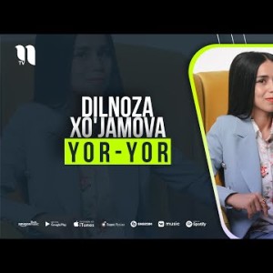 Dilnoza Xoʼjamova - Yor
