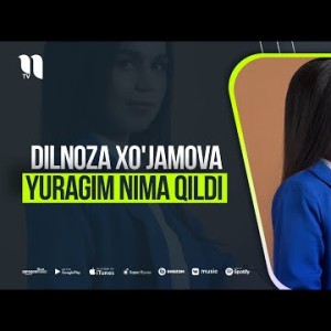 Dilnoza Xoʼjamova - Yuragim Nima Qildi