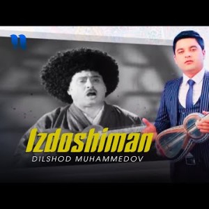 Dilshod Muhammedov - Izdoshiman