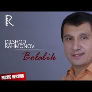 Dilshod Rahmonov - Bolalik