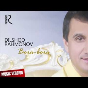 Dilshod Rahmonov - Bora