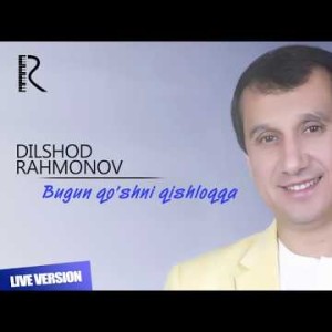 Dilshod Rahmonov - Bu Oqshom