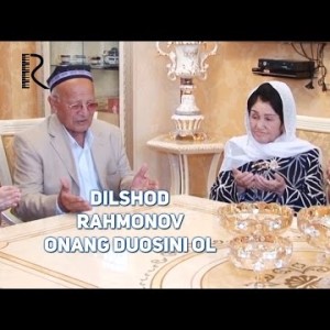 Dilshod Rahmonov - Onang Duosini Ol
