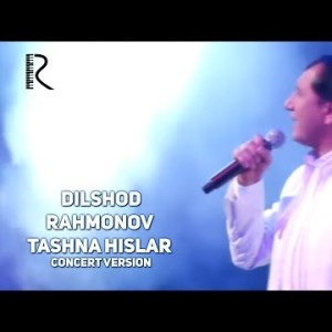 Dilshod Rahmonov - Tashna Hislar