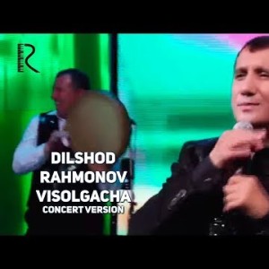 Dilshod Rahmonov - Visolgacha