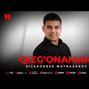 Dilshodbek Matnazarov - Qizg'onaman