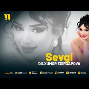 Dilxumor Esirgapova - Sevgi