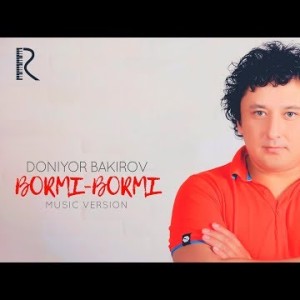 Doniyor Bakirov - Bormi