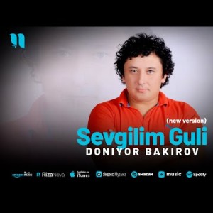 Doniyor Bakirov - Sevgilim Guli New Version