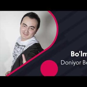 Doniyor Bekturdiyev - Boʼlmaydi