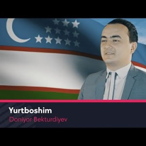 Doniyor Bekturdiyev - Yurtboshim