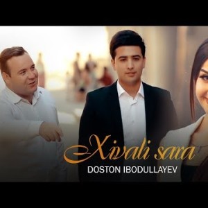 Doston Ibodullayev - Xivali Sara