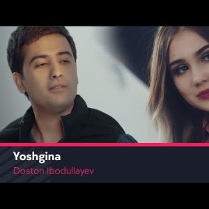 Doston Ibodullayev - Yoshgina