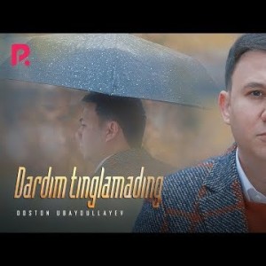 Doston Ubaydullayev - Dardim Tinglamading