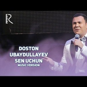 Doston Ubaydullayev - Sen Uchun