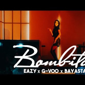 Eazy X G Voo X Bayastan - Bombita