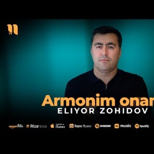 Eliyor Zohidov - Armonim Onam