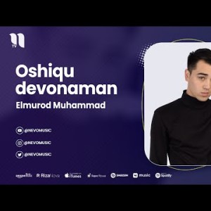 Elmurod Muhammad - Oshiqu Devonaman