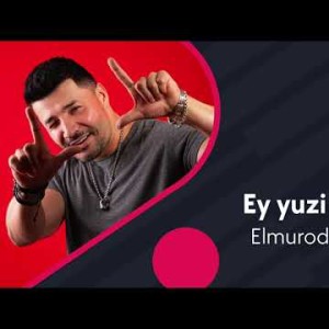 Elmurod Ziyoyev - Ey Yuzi Bahor