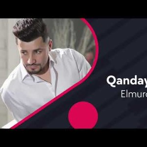 Elmurod Ziyoyev - Qanday Unutay