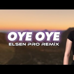 Elsen Pro - Oye Oye